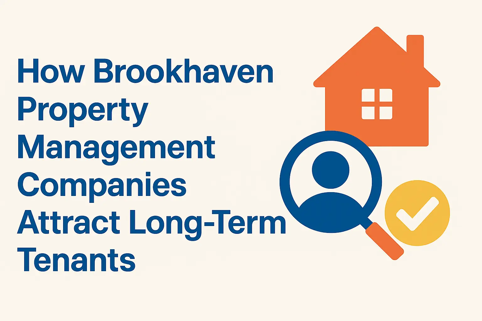 How Brookhaven Property Management Companies Attract Long-Term Tenants